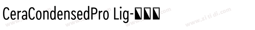 CeraCondensedPro Lig字体转换